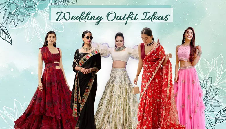 Trendy Indian Wedding Outfits for Women