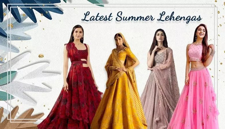 Latest Summer Lehengas Trending Collection